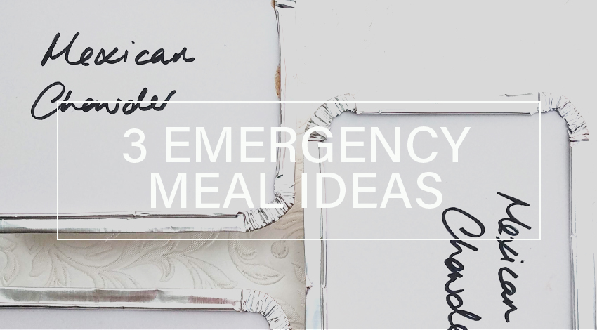 3 Emergency Dinner&nbsp;Ideas